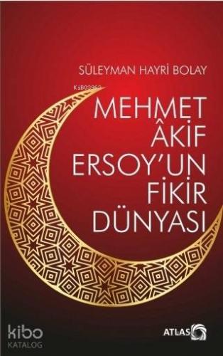 Mehmet Akif Ersoy un Fikir Dünyası