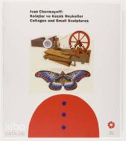 Ivan Chermayeff Kolajlar ve Küçük Heykeller