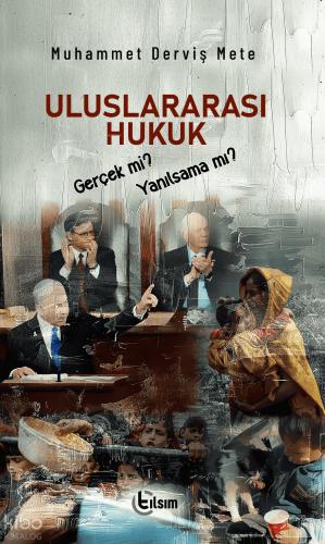 Uluslararası Hukuk Gerçek mi Yanılsama mı