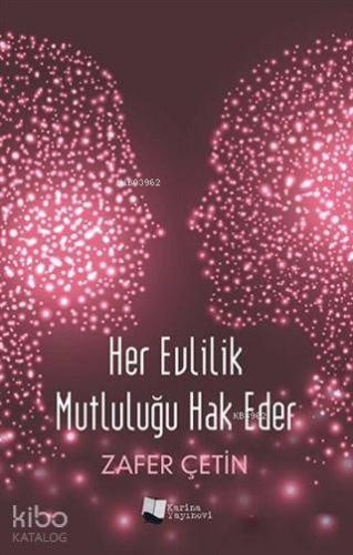 Her Evlilik Mutluluğu Hak Eder