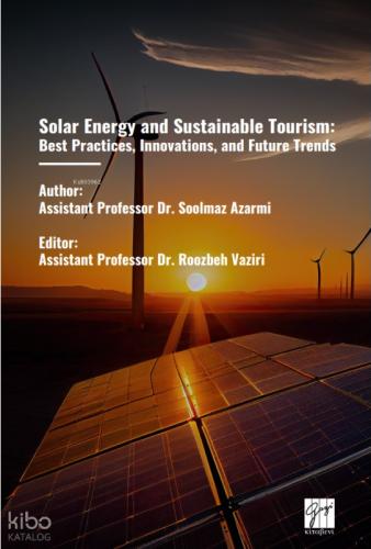 Solar Energy And Sustainable Tourism Best Practices Innovations And Future Trends