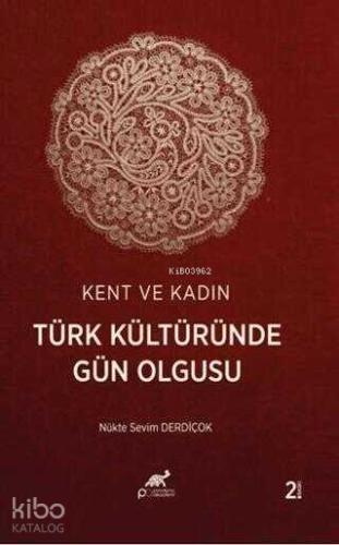 Kent ve Kadın Türk Kültüründe Gün Olgusu