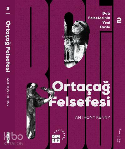 Batı Felsefesinin Yeni Tarihi 2 Ortaçağ Felsefesi