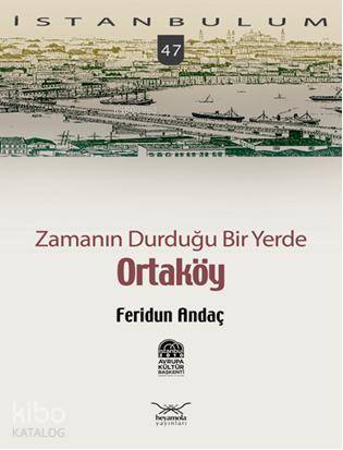 Zamanın Durduğu Bir Yerde Ortaköy