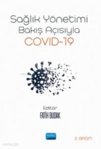 Sağlık Yönetimi Bakış Açısıyla Covid 19