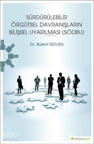 Sürdürülebilir Örgütsel Davranışların Bilişsel Uyarılması SÖDBU