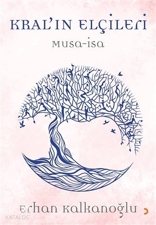 Kral ın Elçileri Musa İsa