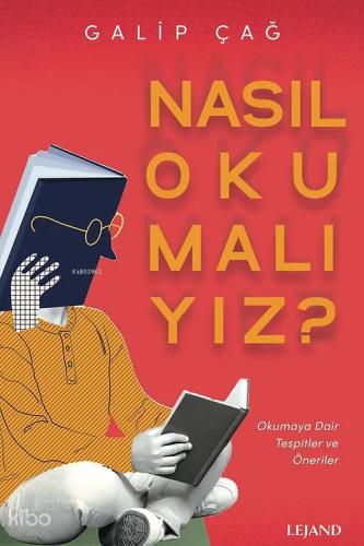 Nasıl Okumalıyız Okumaya Dair Tespitler ve Öneriler