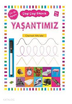 Yaşantımız 4 Yaş ve Üstü Çizgi Çizgi Etkinlik
