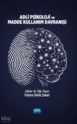 Adli Psikoloji ve Madde Kullanım Davranışı
