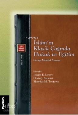 İslam ın Klasik Çağında Hukuk ve Eğitim