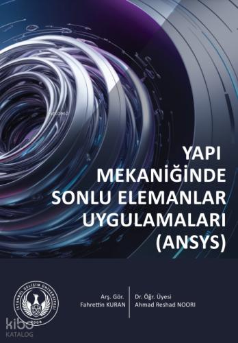 Yapı Mekaniğinde Sonlu Elemanlar Uygulamaları ANSYS
