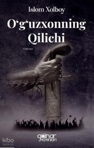 O g uzxonning Qilichi