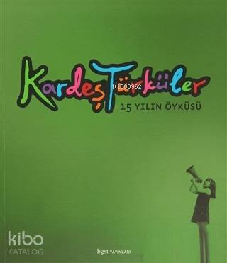 Kardeş Türküler 15 Yılın Öyküsü