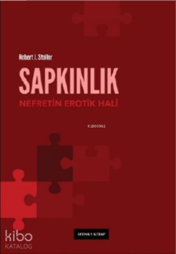Sapkınlık Nefretin Erotik Hali