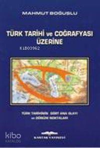 Türk Tarihi ve Coğrafyası Üzerine