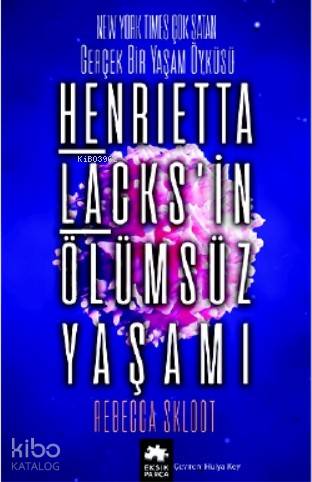 Henrietta Lacks in Ölümsüz Yaşamı