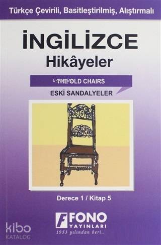 İngilizce Hikayeler Eski Sandalyeler Derece 1