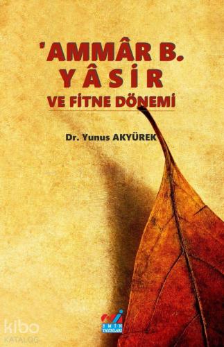 Ammar B Yasir ve Fitne Dönemi
