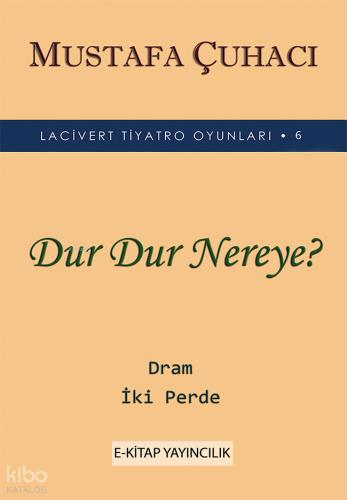 Dur Dur Nereye