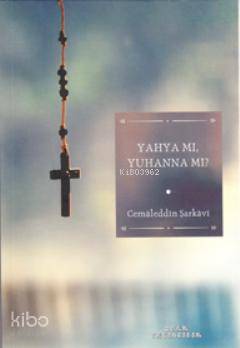 Yahya mı Yuhanna mı
