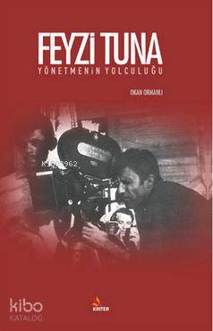 Feyzi Tuna Yönetmenin Yolculuğu