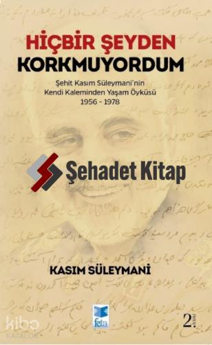 Hiçbir Şeyden Korkmuyordum