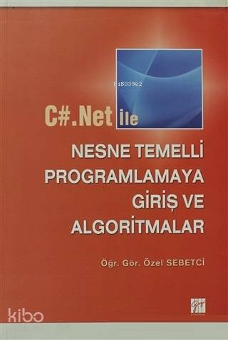 C Net ile Nesne Temelli Programlamaya Giriş ve Algoritmalar Özel Sebetci