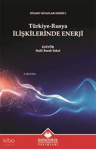 Türkiye Rusya İlişkilerinde Enerji