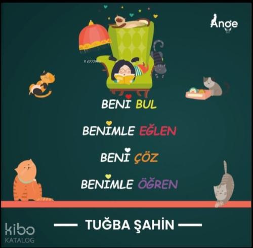 Beni Bul Benimle Eğlen Beni Çöz Benimle Öğren