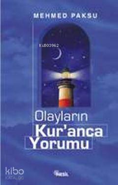 Olayların Kur anca Yorumu