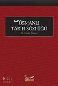 Osmanlı Tarih Sözlüğü
