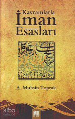 Kavramlarla İman Esasları