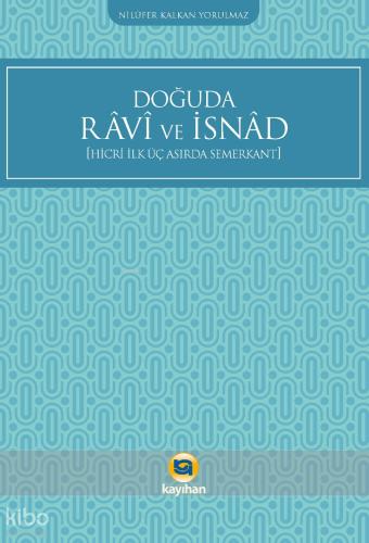 Doğuda Ravi ve İsnad Hicri İlk Üç Asırda Semerkant