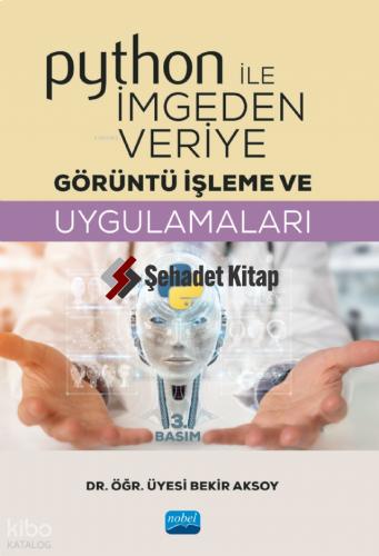 Python ile İmgeden Veriye Görüntü İşleme ve Uygulamaları