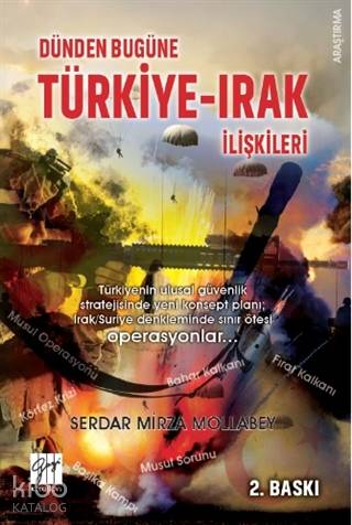 Dünden Bugüne Türkiye Irak İlişkileri