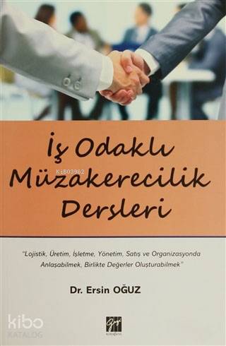 İş Odaklı Müzakerecilik Dersleri Dr Ersin Oğuz