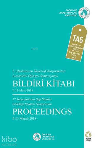 1 Uluslararası Tasavvuf Araştırmaları Lisansüstü Öğrenci Sempozyumu Bildiri Kitabı