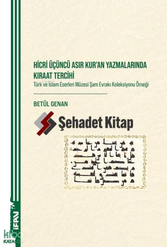 Hicri Üçüncü Asır Kur an Yazmalarında Kıraat Tercihi