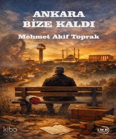 Ankara Bize Kaldı