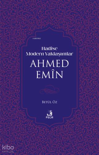 Hadise Modern Yaklas ımlar Ahmed Emiin
