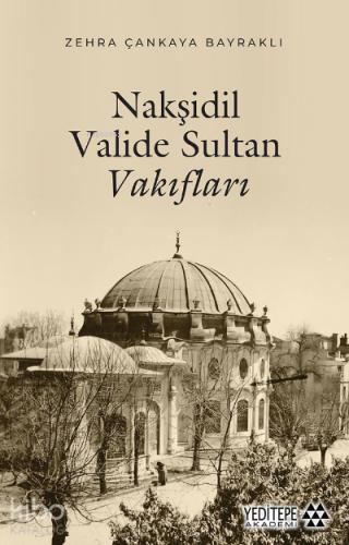 Nakşidil Valide Sultan Vakıfları