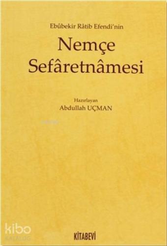 Ebubekir Ratib Efendi nin Nemçe Sefaretnamesi