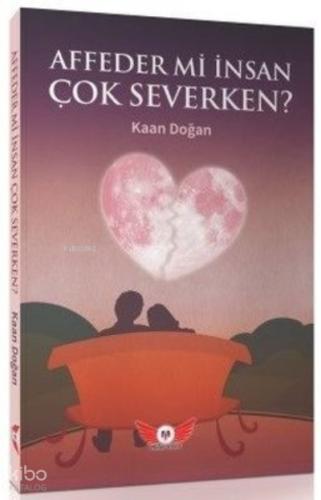 Affeder Mi İnsan Çok Severken