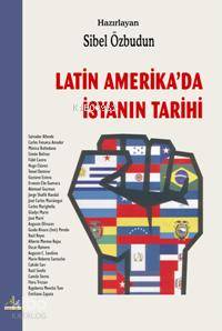 Latin Amerika da İsyanın Tarihi
