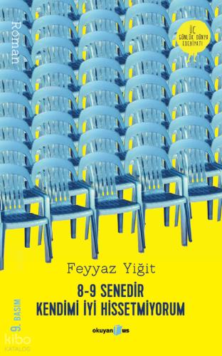 8 9 Senedir Kendimi İyi Hissetmiyorum