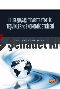 Uluslararası Ticarete Yönelik Teşvikler ve Ekonomik Etkileri