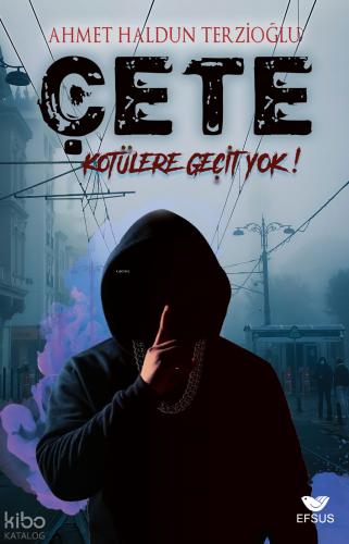 Çete Kötülere Geçit Yok