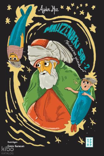 Mahzendeki Sır 2 Mevlana nın Yolunda