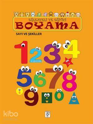 Eğlenceli ve Eğitici Boyama Sayı ve Şekiller